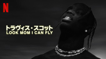 トラヴィス・スコット: Look Mom I Can Fly