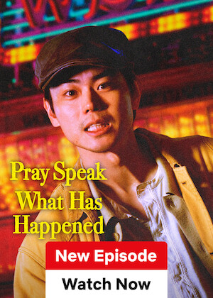 Netflix: Pray Speak What Has Happened | <strong>Opis Netflix</strong><br> Rok 1984, dzielnica Shibuya. Młody reżyser teatralny trafia do podrzędnego teatru. Czy uda mu się na nowo rozbudzić swoją pasję, czy też jego marzenia legną w gruzach? | Oglądaj serial na Netflix.com